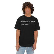 Load image into Gallery viewer, 'homeless & robots' unisex boxy tee shirt