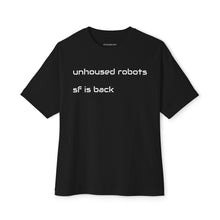 Load image into Gallery viewer, 'unhoused robots' unisex tee shirt