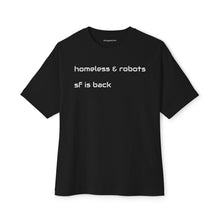 Load image into Gallery viewer, 'homeless &amp; robots' unisex boxy tee shirt

