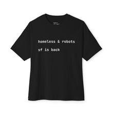 Load image into Gallery viewer, homeless &amp; robots
